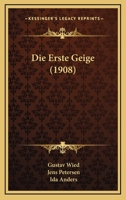 Die Erste Geige (1908) 1168557976 Book Cover