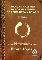 Manual Maestro de Los Maestros de Reiki Heiwa to AI (R) 1291888918 Book Cover