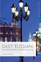 Daily Russian: An Innovative Russian Course: Book One: Beginner 1508443785 Book Cover