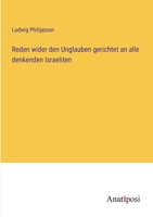 Reden wider den Unglauben gerichtet an alle denkenden Israeliten 338201422X Book Cover