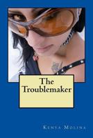 The Troublemaker 1530305683 Book Cover