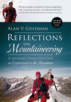 Reflections on Mountaineering: Fourth Edition: A Journey Through Life as Experienced in the Mountains 1977249760 Book Cover