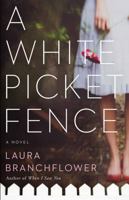 A White Picket Fence 0999175262 Book Cover