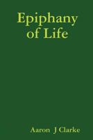 Epiphany of Life 1291233040 Book Cover