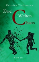 Zwei Welten: Chaos 3754315447 Book Cover