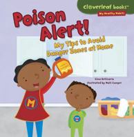 Poison Alert!: My Tips to Avoid Danger Zones at Home 1467723924 Book Cover