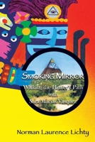 Smoking Mirror: Walking the Healer's Path with Sara Macias Vasquez 1669839664 Book Cover