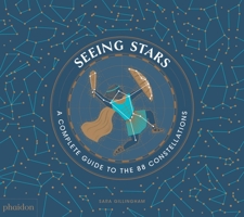 Seeing Stars: A Complete Guide to the 88 Constellations 0714877727 Book Cover