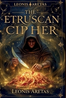 The Etruscan Cipher B0DY4XCC6S Book Cover