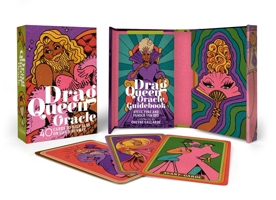 Drag Queen Oracle: 40 Cards to Help Slay on Life’s Runway 076248795X Book Cover