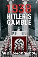 1938: Hitler's Gamble 0465009549 Book Cover