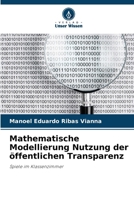 Mathematische Modellierung Nutzung der öffentlichen Transparenz (German Edition) 6207716892 Book Cover