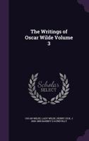 The Writings of Oscar Wilde Volume 3 1177675684 Book Cover