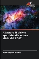 Adattare il diritto spaziale alle nuove sfide del 2067 6206027244 Book Cover