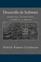 Desarrollo de Software: Requisitos, Estimaciones Y An�lisis. 2 Edici�n 1530088615 Book Cover