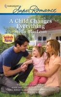 A Child Changes Everything 0373716559 Book Cover