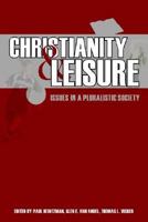Christianity and Leisure: Issues in a Pluralistic Society 0932914667 Book Cover