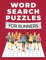 Word Search Puzzles for Runners: A Fun and Challenging Themed Word Search Puzzle Book for Adults, Seniors, and Teens: A Fun and Challenging Themed Wor B0B5X54YB6 Book Cover