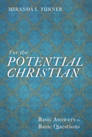 For the Potential Christian 1532690541 Book Cover