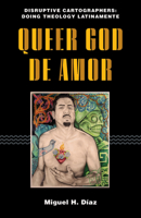 Queer God de Amor 1531502482 Book Cover