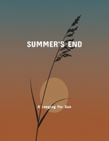 Summer'S End: A Longing For Sun B0FP6GSRMY Book Cover