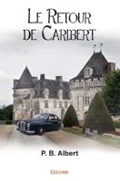 Le Retour de Caribert (French Edition) 2414095776 Book Cover