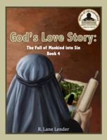 God's Love Story Book 4: The Story of Mankind's Fall into Sin 1970032049 Book Cover