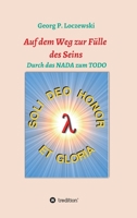 Auf dem Weg zur Fülle des Seins: Durch das NADA zum TODO (German Edition) 3347044339 Book Cover