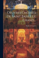 Oeuvres Choisies De Saint Basile Le Grand... 1275567894 Book Cover
