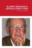 Slurry Seasons in Buffalo New York 1441561781 Book Cover