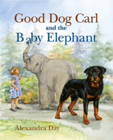 Good Dog Carl and the Baby Elephant 151490022X Book Cover