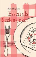 Essen als Seelen-Joker: Das Fragen- statt Diät-Buch als kompakter Taschen-Coach für unterwegs 3839105366 Book Cover