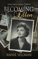 Becoming Ellen: Scenes From A Country Childhood B0GSN1T4K1 Book Cover
