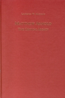 Matthew Arnold: The Critical Legacy (Studies in English and American Literature and Culture) 1571132783 Book Cover