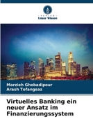 Virtuelles Banking ein neuer Ansatz im Finanzierungssystem (German Edition) 6207967488 Book Cover