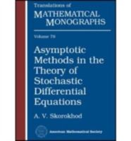Asymptotic Methods in the Theory of Stochastic Differential Equations (Translations of Mathematical Monographs) 0821846868 Book Cover
