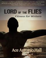 Lord of the Flies: Fitness for Writers 0997971754 Book Cover