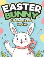 Easter Bunny Coloring Book for Kids: Big Easter Coloring Book with 40 Unique Designs to Color B08WZBYZ1C Book Cover