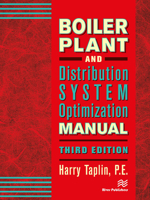 Boiler Plant and Distribution System Optimization Manual, Third Edition 8770229279 Book Cover