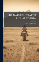 The Natural Wealth Of California 1024812855 Book Cover