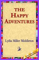 The Happy Adventures 1421801728 Book Cover