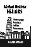 Roman Holiday Hijinks: The Parker Family’s Italian Adventure B0FQ45B5LK Book Cover