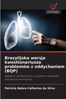 Brazylijska wersja kwestionariusza problemów z oddychaniem (BQP): Adaptacja i powtarzalnosc u pacjentów z przewlekla obturacyjna choroba pluc (Polish Edition) 6208750458 Book Cover