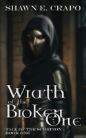Wrath of the Broken One 0692457526 Book Cover