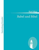 Babel Und Bibel: Arabische Fantasia in Zwei Akten 1484105311 Book Cover