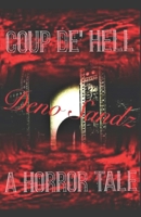 Coup De' Hell: A Horror Tale (Book 1) 1712644114 Book Cover