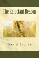 The Reluctant Beacon 099170732X Book Cover