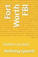 Fort Worth FBI: Panther City Heist (Fort Worth FBI Series) B0FPMG5SK6 Book Cover