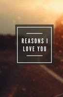 Reasons I Love You (Notebook) 197987915X Book Cover