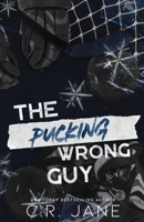 The Pucking Wrong Guy B0CL5KJVZB Book Cover